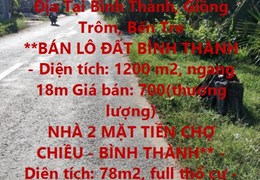 CẦN BÁN NHANH Lô Đất Và Căn Nhà Mặt Tiền Vị Trí Đắc  Địa Tại Bình Thành, Giồng Trôm, Bến Tre