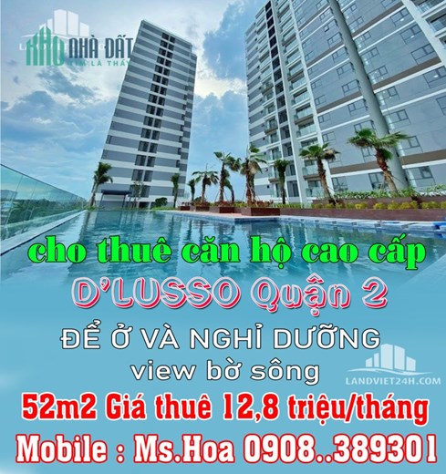 Chủ nhà cho thuê căn hộ cao cấp ĐỂ Ở VÀ NGHỈ DƯỠNG view bờ sông D’LUSSO quận 2