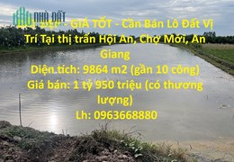 ĐẤT ĐẸP - GIÁ TỐT - Cần Bán Lô Đất Vị Trí Tại thị trấn Hội An, Chợ Mới, An Giang