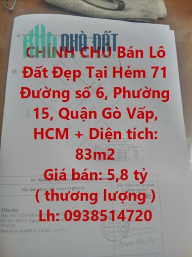 CHÍNH CHỦ Bán Lô Đất Đẹp Tại Hẻm 71 Đường số 6, Phường 15, Quận Gò Vấp, HCM
