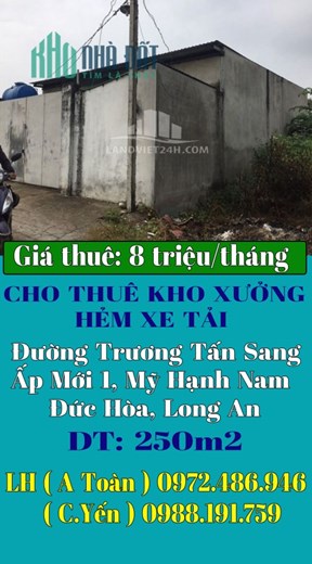CẦN CHO THUÊ KHO XƯỞNG HẺM XE TẢI TRƯƠNG TẤN SANG-MỸ HẠNH NAM - ĐỨC HÒA-LONG AN