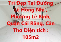 NHÀ ĐẸP - GIÁ TỐT - Bán Căn Nhà Vị Trí Đẹp Tại Đường Lê Hồng Nhi , Cái Răng,  Cần Thơ
