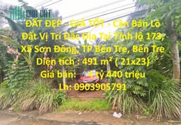 ĐẤT ĐẸP - GIÁ TỐT - Cần Bán Lô Đất Vị Trí Đắc Địa Tại Tĩnh lộ 173, Xã Sơn Đông, TP Bến Tre, Bến Tre