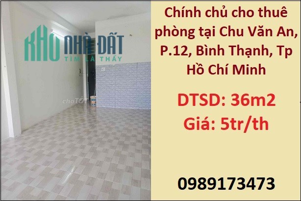 Chính chủ cho thuê phòng tại Chu Văn An, P.12, Bình Thạnh, Tp Hồ Chí Minh; 5tr/th; 0989173473