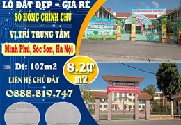 BÁN LÔ ĐẤT ĐẸP, GIÁ RẺ TẠI MINH PHÚ, SÓC SƠN, HÀ NỘI - ĐẦU TƯ CHẮC THẮNG