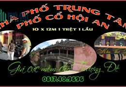 NHÀ PHỐ RẺ TIỆN KINH DOANH 10 X 12.2m TRUNG TÂM PHỐ CỔ HỘI AN