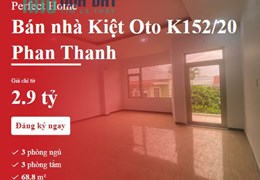 Cần Bán Nhà Kiệt Oto 152 Phan Thanh giá chỉ 2.9 tỷ