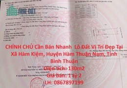 CHÍNH CHỦ Cần Bán Nhanh  Lô Đất Vị Trí Đẹp Tại  Xã Hàm Kiệm, Huyện Hàm Thuận Nam, Tỉnh Bình Thuận