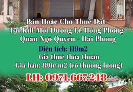 Chính Chủ Cần Bán Hoặc Cho Thuê Đất Tại Kđt Mới Đường Lê Hồng Phong – Hải Phòng.