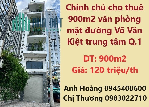 ⭐Chính chủ cho thuê 900m2 văn phòng mặt đường Võ Văn Kiệt trung tâm Q.1, giá rẻ 120tr/tháng;