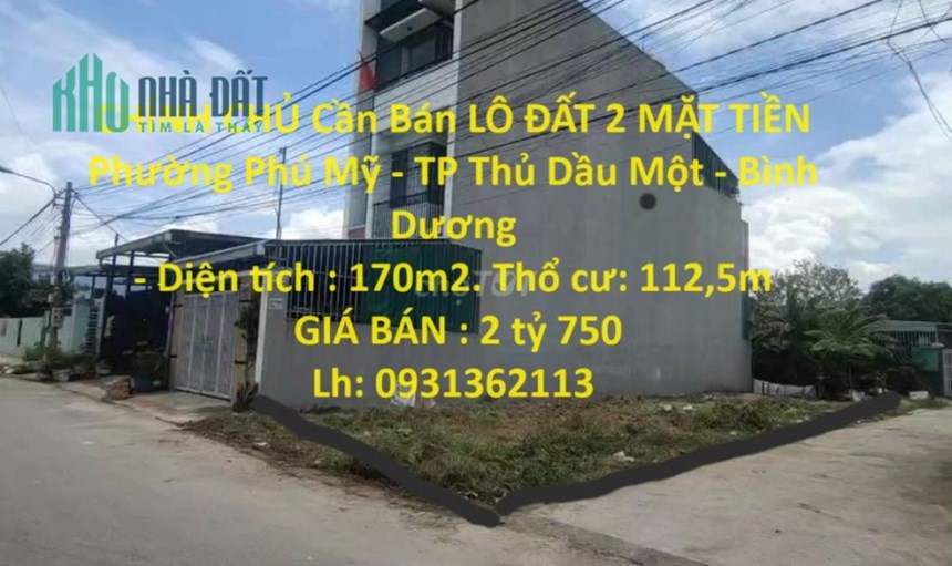 CHÍNH CHỦ Cần Bán LÔ ĐẤT 2 MẶT TIỀN Phường Phú Mỹ - TP Thủ Dầu Một - Bình Dương