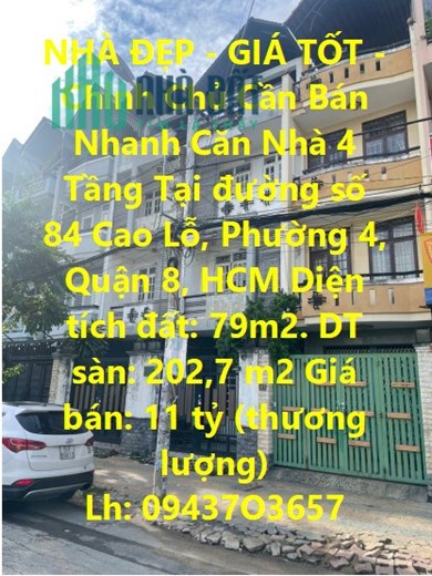 NHÀ ĐẸP - GIÁ TỐT - Chính Chủ Cần Bán Nhanh Căn Nhà 4 Tầng Tại Quận 8 - HCM
