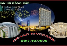 Bán rẻ căn hộ đẳng cấp Grand Riverside 2 phòng ngủ 78m2 Bến Vân Đồn TP.HCM