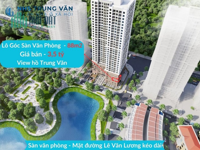 Bán lô Góc sàn văn phòng 88m2 NHS Trung Văn giá 3,5 tỷ - View hồ đỉnh nhất dự án