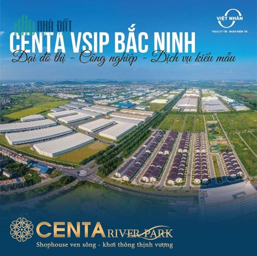 Cơ hội mua giá gốc CĐT *Centa River Park* Vị trí độc tôn tại VSIP Bắc Ninh. LH 0865706187