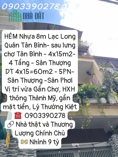 HẺM Nhựa 8M Lạc Long Quân Tân Bình- sau lưng chợ Tân Bình - 4x15m2- 4 Tầng - Sân Thượng nhỉnh 9 tỷ