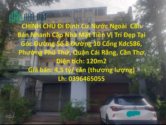 CHÍNH CHỦ Đi Định Cư Nước Ngoài  Cần Bán Nhanh Cặp Nhà Mặt Tiền Vị Trí Đẹp Tại Cái Răng - Cần Thơ