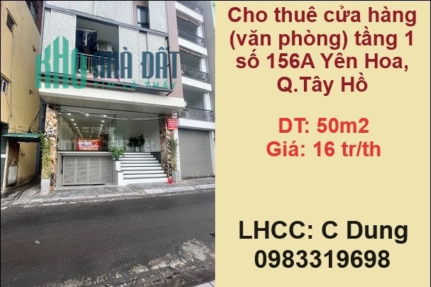 Cho thuê cửa hàng (văn phòng) tầng 1 số 156A Yên Hoa, Q.Tây Hồ; 16tr/th; 0983319698