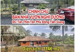 CHÍNH CHỦ BÁN NHÀ VƯỜN NGHỈ DƯỠNG.  Xã Tân Thới, Huyện Tân Phú Đông