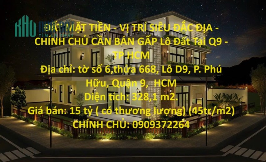ĐẤT MẶT TIỀN - VỊ TRÍ SIÊU ĐẮC ĐỊA - CHÍNH CHỦ CẦN BÁN GẤP Lô Đất Tại Q9 - TP HCM
