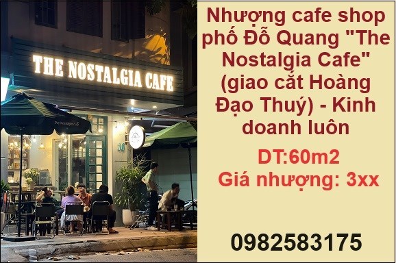 ✔️Nhượng cafe shop phố Đỗ Quang "The Nostalgia Cafe" (giao cắt Hoàng Đạo Thuý) - Kinh doanh luôn;