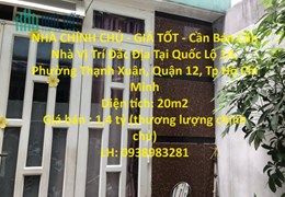 NHÀ CHÍNH CHỦ - GIÁ TỐT - Cần Bán Căn Nhà Vị Trí Đắc Địa Tại Quận 12 - HCM
