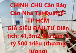 NHÀ ĐẸP - GIÁ TỐT -CHÍNH CHỦ Cần Bán Căn Nhà Tại Quận 8- TP HCM