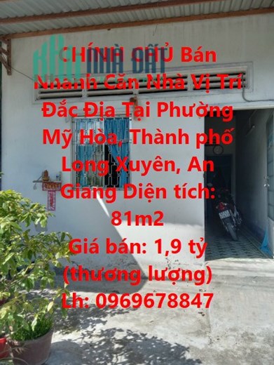CHÍNH CHỦ Bán Nhanh Căn Nhà Vị Trí Đắc Địa Tại TP Long Xuyên - An Giang - Giá Cực Rẻ