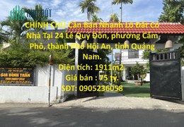CHÍNH CHỦ Cần Bán Nhanh Lô Đất Có Nhà Tại Thành Phố Hội An, Tỉnh Quảng Nam.