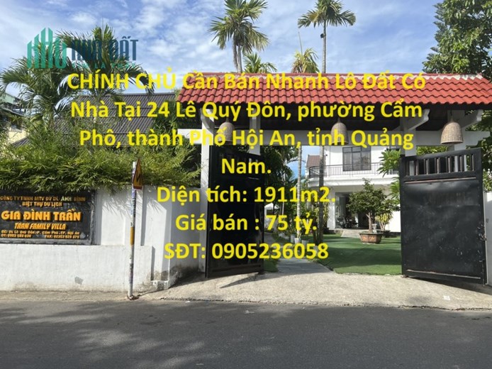CHÍNH CHỦ Cần Bán Nhanh Lô Đất Có Nhà Tại Thành Phố Hội An, Tỉnh Quảng Nam.