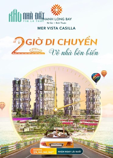 THANH LONG BAY CHÍNH THỨC NHẬN BOOKING PHÂN KHU CAO TẦNG MER VISTA CASILLA CHỈ TỪ  28.868.686.