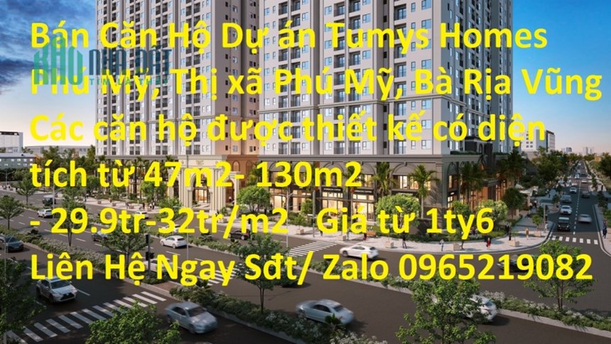 Bán Căn Hộ Dự án Tumys Homes Phú Mỹ, Thị xã Phú Mỹ, Bà Rịa Vũng Tàu