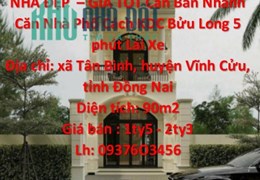 NHÀ ĐẸP  – GIÁ TỐT Cần Bán Nhanh Căn Nhà Phố Cách KDC Bửu Long 5 phút Lái Xe