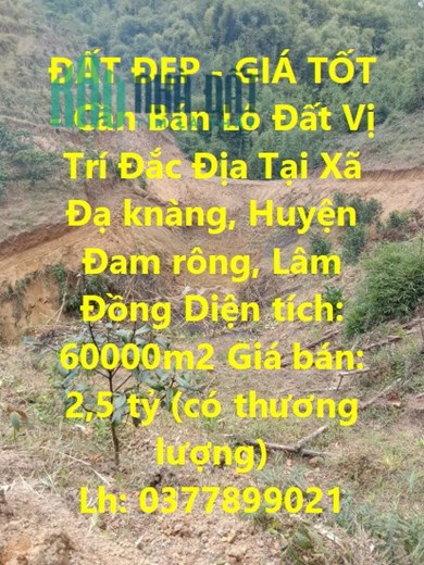 ĐẤT ĐẸP - GIÁ TỐT - Cần Bán Lô Đất Vị Trí Đắc Địa Tại Xã Đạ knàng, Huyện Đam rông, Lâm Đồng
