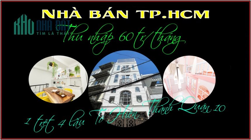 Bán rẻ nhà phố có thu nhập 60tr/ tháng 1 trệt 4 lầu Tô Hiến Thành Q10 TP.HCM