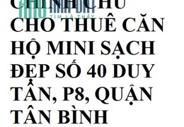 CHÍNH CHỦ CHO THUÊ CĂN HỘ MINI SẠCH ĐẸP SỐ 40 DUY TÂN, P8, QUẬN TÂN BÌNH