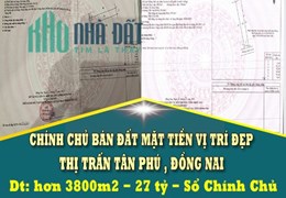 CHÍNH CHỦ BÁN LÔ ĐẤT RỘNG ĐẸP CÓ 1-0-2 TẠI THỊ TRẤN TÂN PHÚ , ĐỒNG NAI - MUA LÀ THẮNG