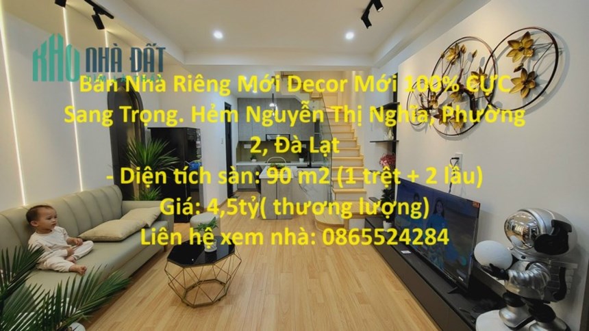 Bán Nhà Riêng Mới Decor Mới 100% CỰC Sang Trọng. Hẻm Nguyễn Thị Nghĩa, Phường 2, Đà Lạt