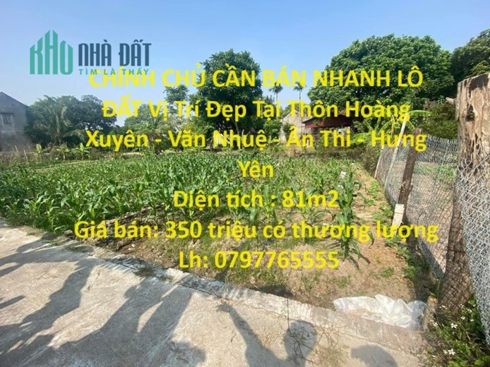 CHÍNH CHỦ CẦN BÁN NHANH LÔ ĐẤT Vị Trí Đẹp Tại Ân Thi - Hưng Yên