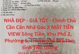 NHÀ ĐẸP - GIÁ TỐT - Chính Chủ Cần Căn Nhà Góc 2 MẶT TIỀN VIEW Sông Tiền Thành Phố Mỹ Tho