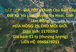 ĐẤT ĐẸP - GIÁ TỐT - Chính Chủ Bán Gấp Đất Xã  Hà Lâm, Huyện Đạ Hoai, Tỉnh Lâm Đồng.