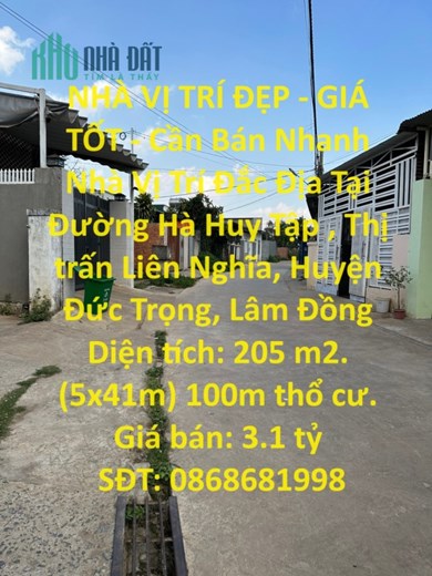 NHÀ VỊ TRÍ ĐẸP - GIÁ TỐT - Cần Bán Nhanh Nhà Vị Trí Đắc Địa Tại Thị trấn Liên Nghĩa, Đức Trọng