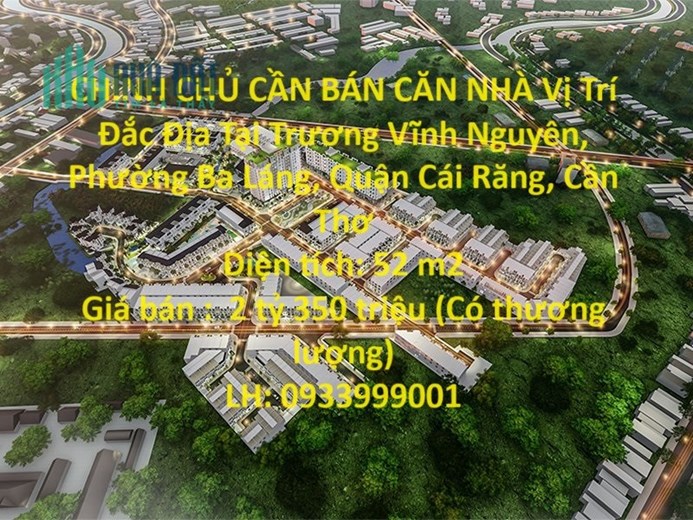 CHÍNH CHỦ CẦN BÁN CĂN NHÀ Vị Trí Đắc Địa Tại Quận Cái Răng, Cần Thơ
