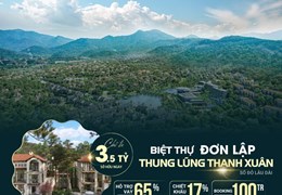 BIỆT THỰ THUNG LŨNG THANH XUÂN - BỘ SƯU TẬP ĐỘC QUYỀN GIỚI THƯỢNG LƯU
