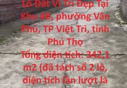 ĐẤT ĐẸP - GIÁ TỐT – Chính Chủ Bán Nhanh Lô Đất Vị Trí Đẹp Tại Vân Phú - Việt Trì