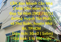 CẦN Bán Nhanh Căn Nhà 2 Mặt Tiền Hẻm Vị Trí Đẹp Tại huyện Nhà Bè, TPHCM