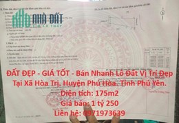 ĐẤT ĐẸP - GIÁ TỐT - Bán Nhanh Lô Đất Vị Trí Đẹp Tại Xã Hòa Trị. Huyện Phú Hòa. Tỉnh Phú Yên.