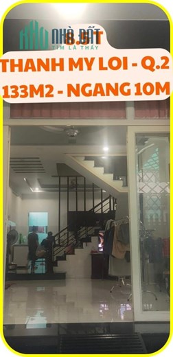 BÁN NHÀ phường THẠNH MỸ LỢI, Ngang 10m,dt134m2, ngay khu CoopMart, CBD, Giá 8.5 tỷ