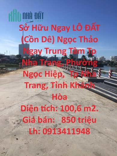Sở Hữu Ngay LÔ ĐẤT (Cồn Dê) Ngọc Thảo Ngay Trung Tâm Tp Nha Trang, Tỉnh Khánh Hòa