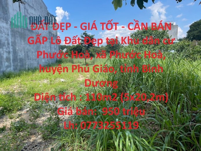 ĐẤT ĐẸP - GIÁ TỐT - CẦN BÁN GẤP Lô Đất Đẹp tại huyện Phú Giáo, tỉnh Bình Dương